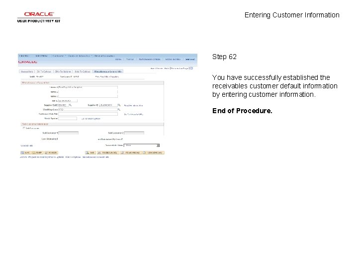 Entering Customer Information Step 62 You have successfully established the receivables customer default information