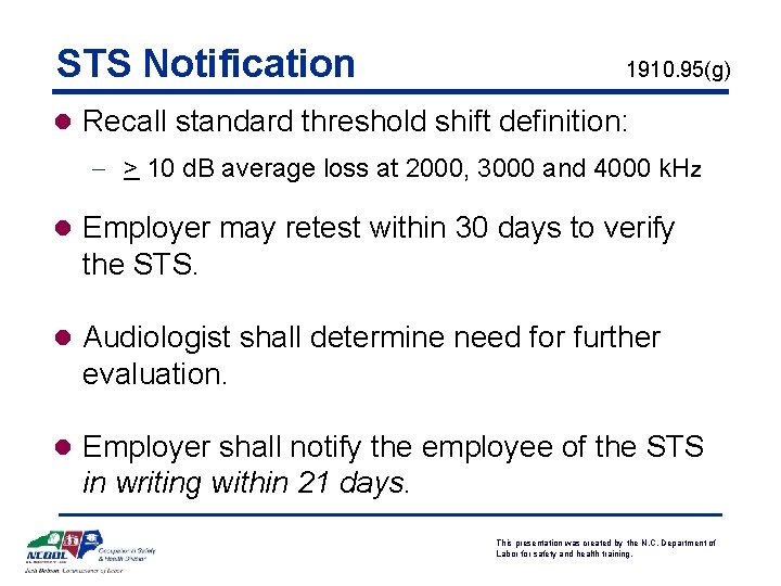 STS Notification 1910. 95(g) l Recall standard threshold shift definition: - > 10 d.