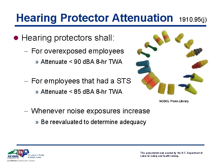 Hearing Protector Attenuation 1910. 95(j) l Hearing protectors shall: - For overexposed employees »