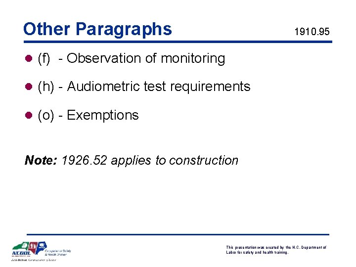 Other Paragraphs 1910. 95 l (f) - Observation of monitoring l (h) - Audiometric