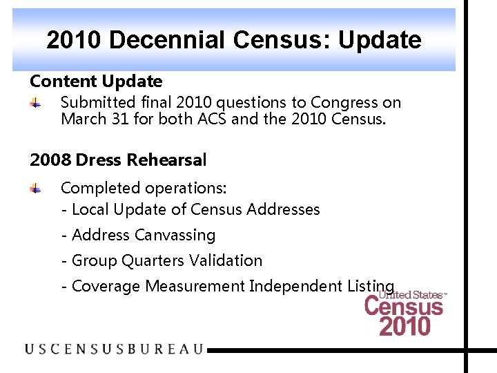 2010 Decennial Census: Census Program 2010 Decennial Update Content Update Submitted final 2010 questions