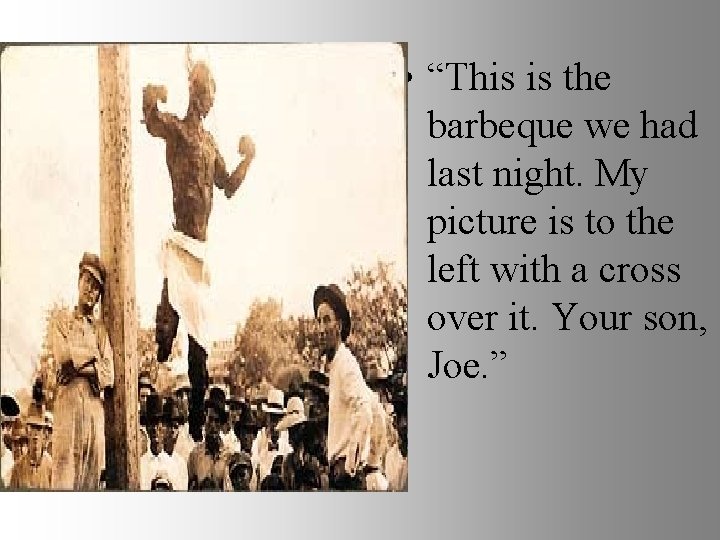  • “This is the barbeque we had last night. My picture is to