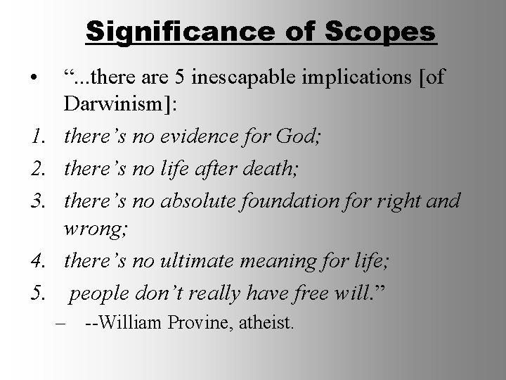 Significance of Scopes • 1. 2. 3. 4. 5. “. . . there are