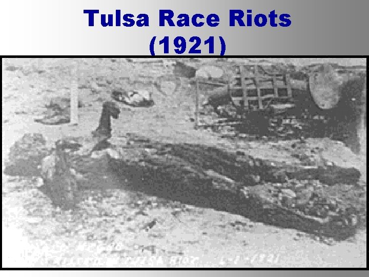 Tulsa Race Riots (1921) 