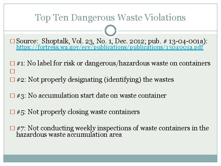 Top Ten Dangerous Waste Violations � Source: Shoptalk, Vol. 23, No. 1, Dec. 2012;