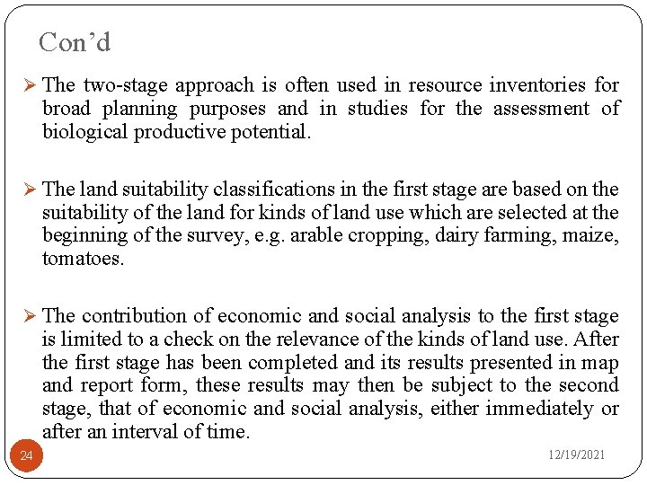 Con’d Ø The two-stage approach is often used in resource inventories for broad planning
