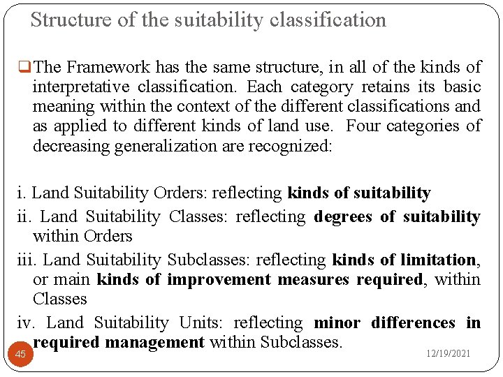 Structure of the suitability classification q The Framework has the same structure, in all
