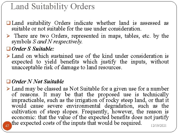 Land Suitability Orders q Land suitability Orders indicate whether land is assessed as suitable