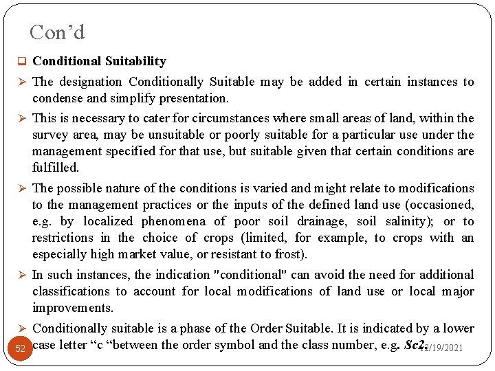 Con’d q Conditional Suitability Ø The designation Conditionally Suitable may be added in certain