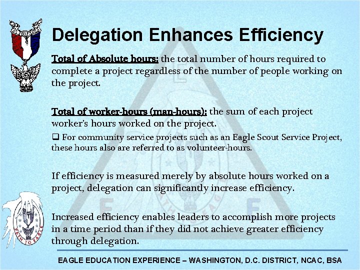 Delegation Enhances Efficiency Total of Absolute hours: the total number of hours required to