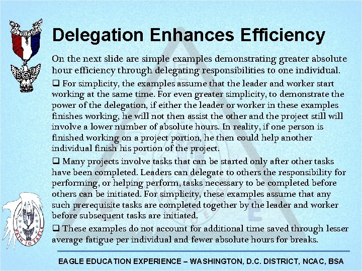 Delegation Enhances Efficiency On the next slide are simple examples demonstrating greater absolute hour