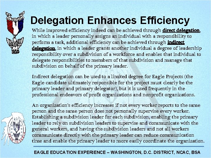 Delegation Enhances Efficiency While improved efficiency indeed can be achieved through direct delegation, in