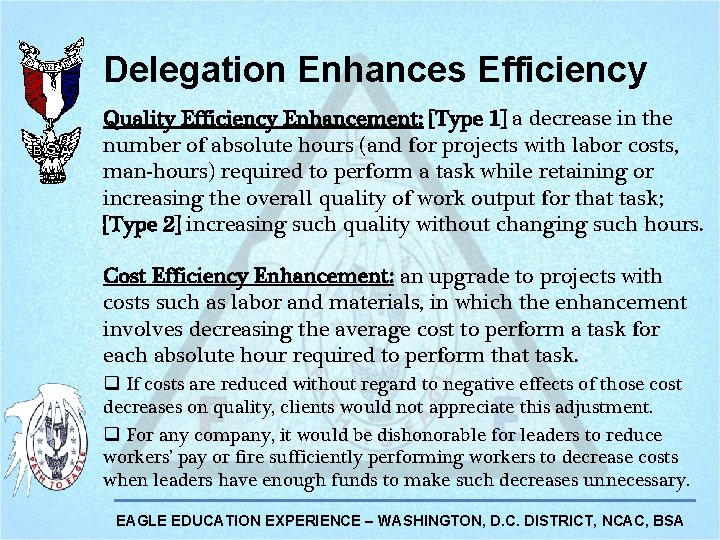 Delegation Enhances Efficiency Quality Efficiency Enhancement: [Type 1] a decrease in the number of