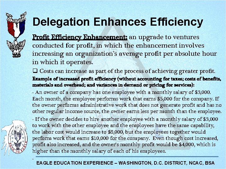 Delegation Enhances Efficiency Profit Efficiency Enhancement: an upgrade to ventures conducted for profit, in