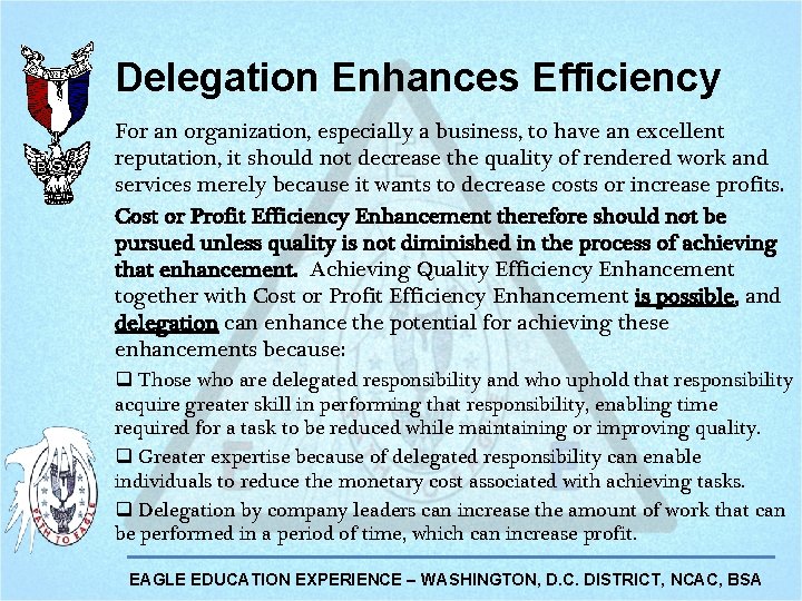 Delegation Enhances Efficiency For an organization, especially a business, to have an excellent reputation,