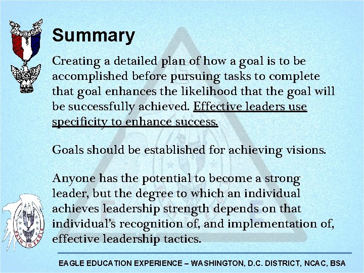 Summary Creating a detailed plan of how a goal is to be accomplished before