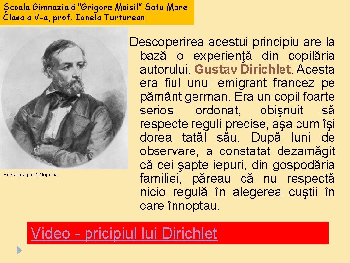 Școala Gimnazială ”Grigore Moisil” Satu Mare Clasa a V-a, prof. Ionela Turturean Sursa imaginii: