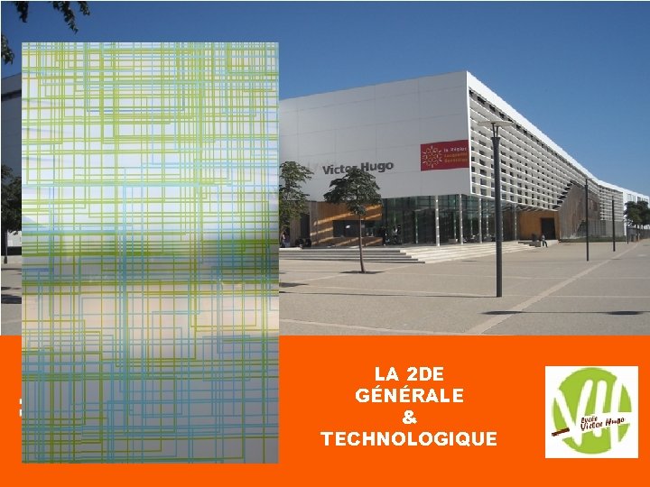 LA 2 DE GÉNÉRALE & TECHNOLOGIQUE 