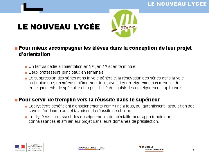 LE NOUVEAU LYCEE LE NOUVEAU LYCÉE ■ Pour mieux accompagner les élèves dans la