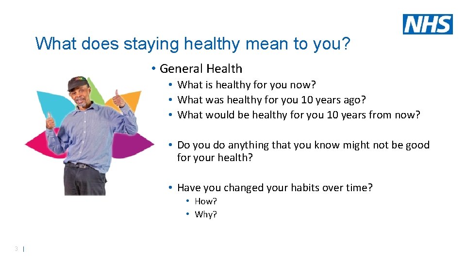 What does staying healthy mean to you? • General Health • What is healthy