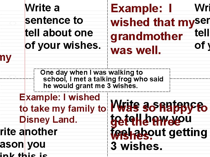 Step a 3: Complete the graphic Write Wri Example: I sentence toorganizer. wished that