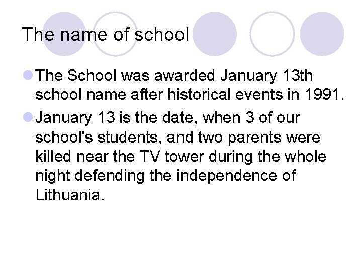The name of school l The School was awarded January 13 th school name