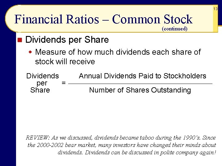 13 Financial Ratios – Common Stock (continued) n Dividends per Share w Measure of