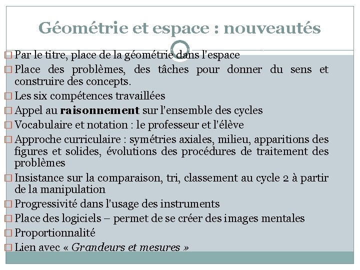 Géométrie et espace : nouveautés � Par le titre, place de la géométrie dans