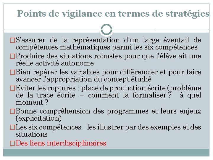 Points de vigilance en termes de stratégies �S’assurer de la représentation d’un large éventail