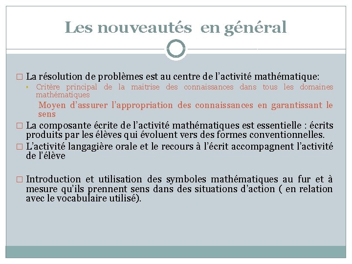 Les nouveautés en général � La résolution de problèmes est au centre de l’activité