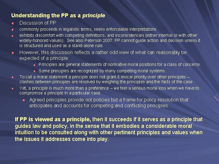 Understanding the PP as a principle Discussion of PP commonly proceeds in legalistic terms,