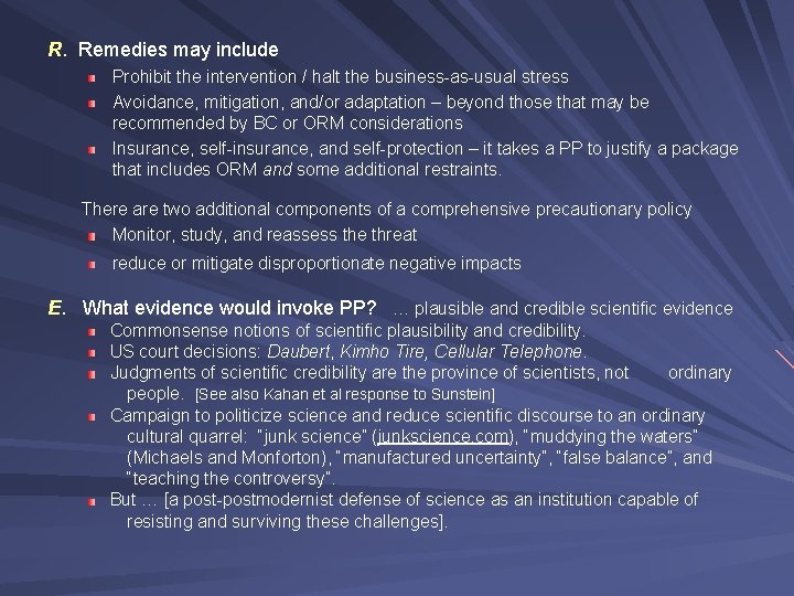 R. Remedies may include Prohibit the intervention / halt the business-as-usual stress Avoidance, mitigation,