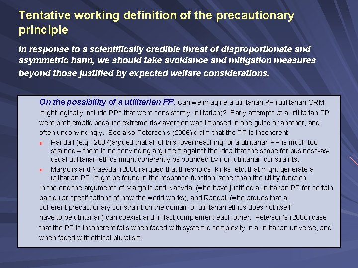 Tentative working definition of the precautionary principle In response to a scientifically credible threat