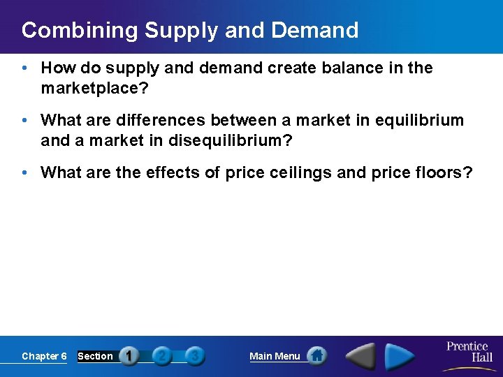 Combining Supply and Demand How do supply and