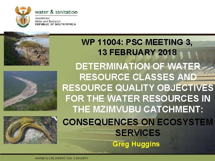 WP 11004: PSC MEETING 3, 13 FEBRUARY 2018 PRESENTATION TITLE DETERMINATION OF WATER Presented
