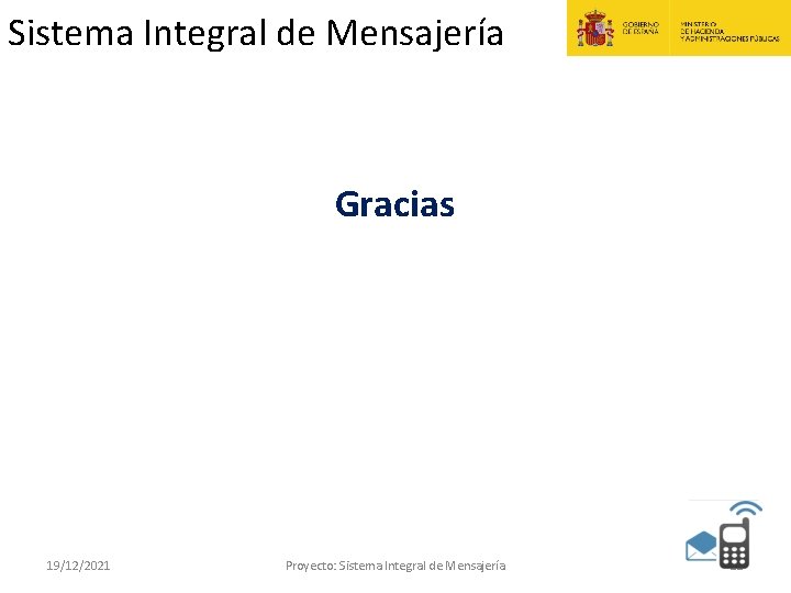 Sistema Integral de Mensajería Gracias 19/12/2021 Proyecto: Sistema Integral de Mensajería 11 
