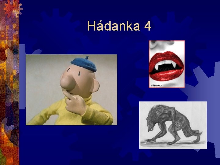 Hádanka 4 