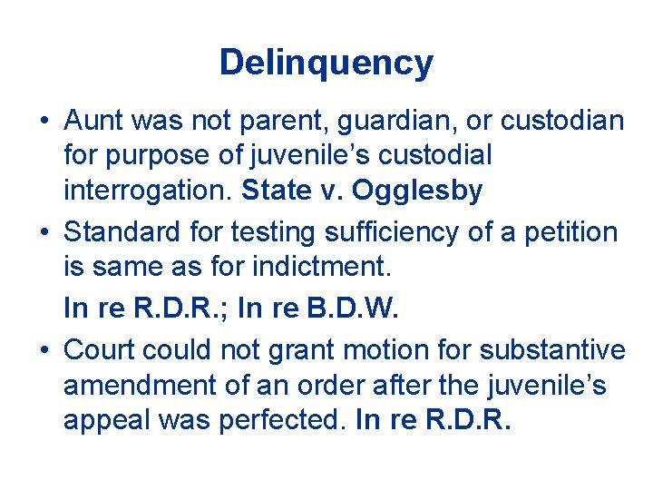 Delinquency • Aunt was not parent, guardian, or custodian for purpose of juvenile’s custodial