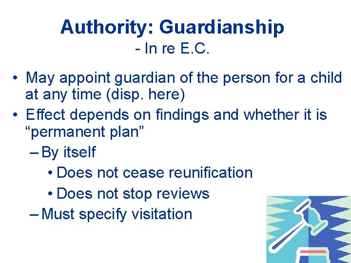 Authority: Guardianship - In re E. C. • May appoint guardian of the person