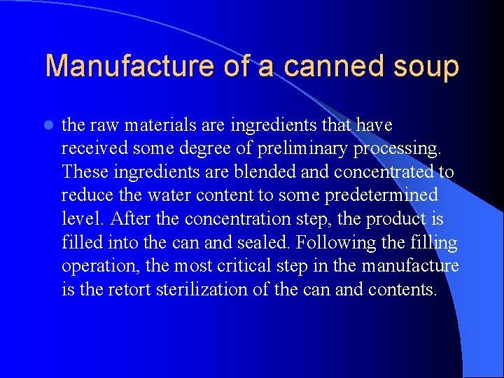 Manufacture of a canned soup l the raw materials are ingredients that have received Manufacture of a canned soup l the raw materials are ingredients that have received