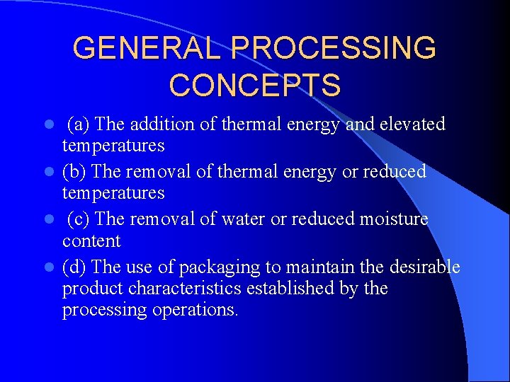 GENERAL PROCESSING CONCEPTS (a) The addition of thermal energy and elevated temperatures l (b) GENERAL PROCESSING CONCEPTS (a) The addition of thermal energy and elevated temperatures l (b)