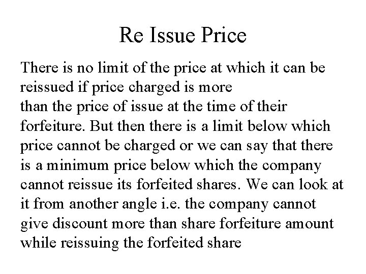 Re Issue Price There is no limit of the price at which it can