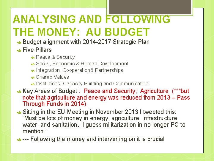 ANALYSING AND FOLLOWING THE MONEY: AU BUDGET Budget alignment with 2014 -2017 Strategic Plan