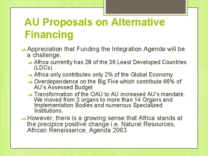 AU Proposals on Alternative Financing Appreciation a challenge. that Funding the Integration Agenda will
