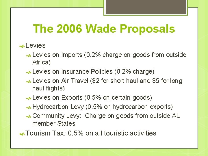 The 2006 Wade Proposals Levies on Imports (0. 2% charge on goods from outside