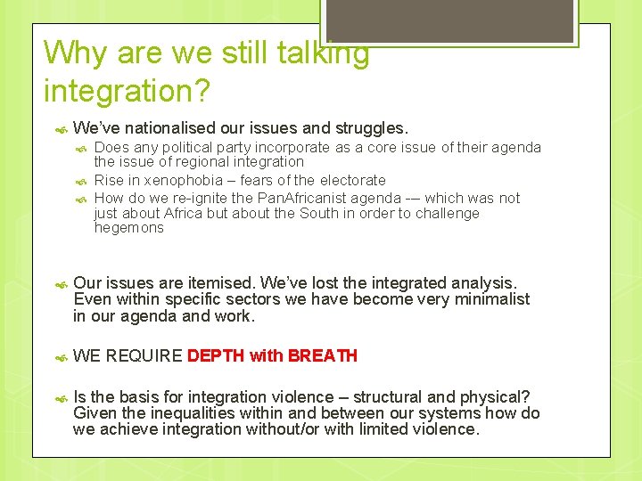 Why are we still talking integration? We’ve nationalised our issues and struggles. Does any