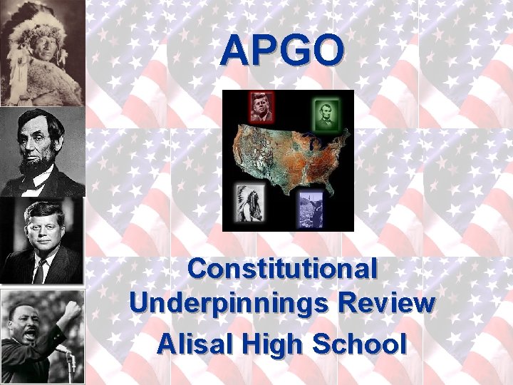 APGO Constitutional Underpinnings Review Alisal High School 