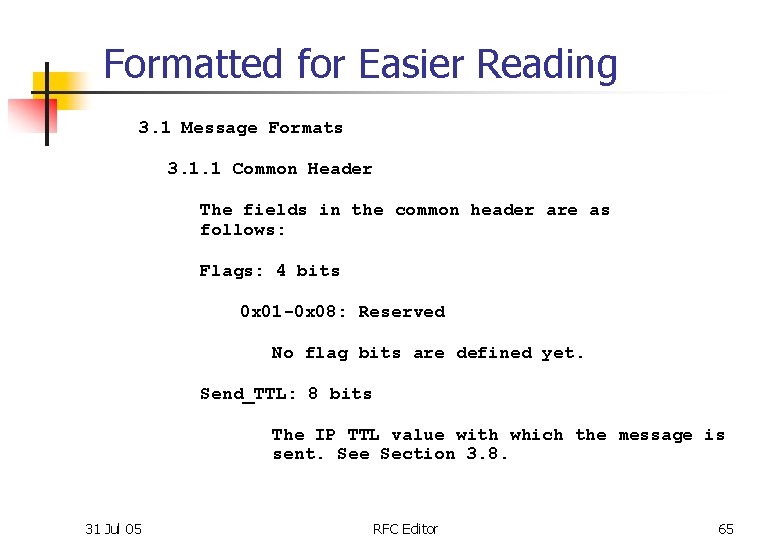 Formatted for Easier Reading 3. 1 Message Formats 3. 1. 1 Common Header The
