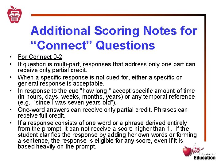 Additional Scoring Notes for “Connect” Questions • For Connect 0 -2 • If question