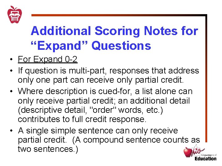 Additional Scoring Notes for “Expand” Questions • For Expand 0 -2 • If question